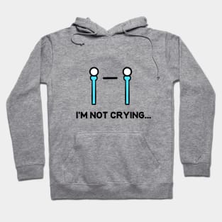 I'm not Crying kawaii face Hoodie